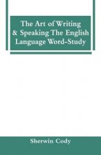 Art Of Writing & Speaking The English Language Word-Study