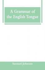 Grammar of the English Tongue