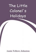 Little Colonel's Holidays