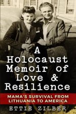 Holocaust Memoir of Love & Resilience