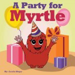 Party for Myrtle