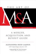 Art of M&A, Fifth Edition: A Merger, Acquisition, and Buyout Guide