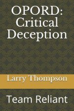 Opord: Critical Deception: Team Reliant