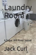 Laundry Room: A Sugar Mill Road Sequel