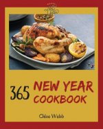 New Year Cookbook 365: Enjoy Your Cozy New Year Holiday with 365 New Year Recipes! [book 1]