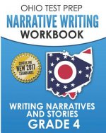 Ohio Test Prep Narrative Writing Workbook Grade 4: Writing Narratives and Stories