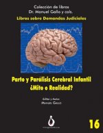 Parto Y Parálisis Cerebral Infantil. ?mito O Realidad?: Una Relación Cada Vez Menos Posible