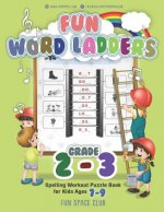 Fun Word Ladders Grades 2-3: Daily Vocabulary Ladders Grade 2-3, Spelling Workout Puzzle Book for Kids Ages 7-9