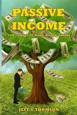 Passive Income: Top 10 Ways to Make Money Online
