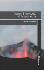 Vesuv, Stromboli, Vulcano, AEtna