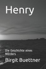 Henry: Die Geschichte Eines M