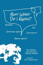 But What Do I Know?