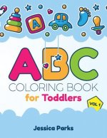ABC Coloring Book for Toddlers: Alphabet Activity Coloring Book for Boys and Girls, Kids & Toddlers