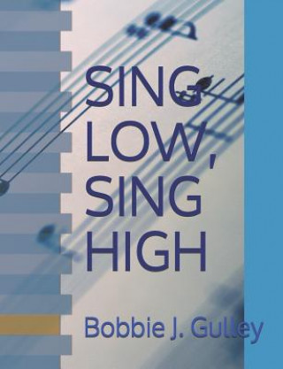 Sing Low, Sing High