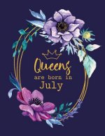 Queens Are Born in July