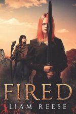 Fired: A Sword and Sorcery Novel