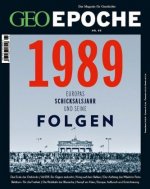 GEO Epoche 95/2019 - 1989 Europas Schicksalsjahr und seine Folgen