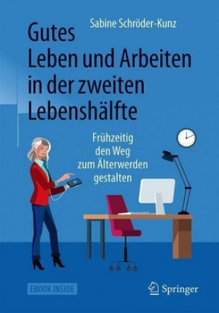 Gutes Leben und Arbeiten in der zweiten Lebenshalfte