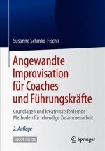 Angewandte Improvisation für Coaches und Führungskräfte