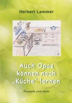 Auch Opas koennen noch Kuche lernen