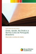 Onde, Aonde, Na Onde e a Norma Culta do Portugues Brasileiro