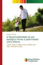 Responsabilidade do pai biologico frente a paternidade socio afetiva