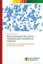 Ressocializacao de presos mediada pela assistencia religiosa
