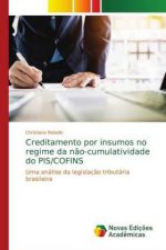 Creditamento por insumos no regime da nao-cumulatividade do PIS/COFINS