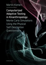Computerized adaptive testing in Kinanthropology: Monte Carlo simulations using the physical self description questionaire
