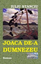 Joaca De-A Dumnezeu: Roman
