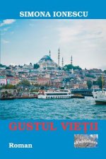 Gustul Vietii: Roman