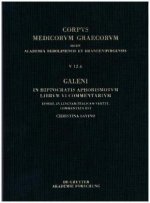 Galeni In Hippocratis Aphorismos VI commentaria / Galeno, Commento agli Aforismi di Ippocrate VI
