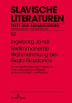 Textimmanente Wahrnehmung bei Gajto Gazdanov; Sinne und Emotion als motivische und strukturelle Schnittstelle zwischen Subjekt und Weltbild