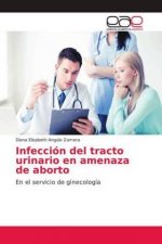 Infección del tracto urinario en amenaza de aborto