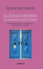 Glücklich werden - suchen nach sich selbst