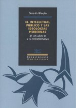 EL INTELECTUAL PÚBLICO Y LAS IDEOLOGÍAS MODERNAS