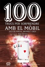 100 TRUCS PER SORPRENDRE AMB EL MÓBIL
