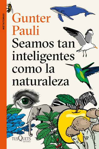 SEAMOS TAN INTELIGENTES COMO LA NATURALEZA (GUNTER PAULI)()