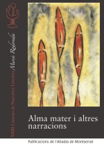 ALMA MATER I ALTRES NARRACIONS