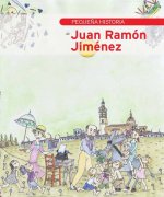 PEQUEÑA HISTORIA DE JUAN RAMÓN JIMÈNEZ
