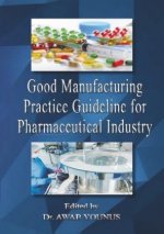 Good Manufacturing Practice Guideline for Pharmaceutical Industry