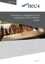 NEC4: Managing an Engineering and Construction Short Contrac