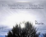 His Words Come to Me for You: A Look at Grace Through the Eyes of a Woman