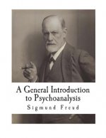 A General Introduction to Psychoanalysis: 28 Lectures