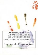 Animales, Plantas y Ciudades a Través de los Ojos de los Ni?os: Arte Infantil en Proyecto Arca