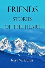 Friends: Stories of the Heart