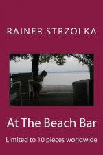 At The Beach Bar: Limited to 10 pieces worldwide