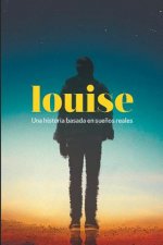 Louise: Versi