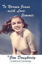 To Norma Jeane with Love, Jimmie