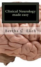 Clinical Neurology Made Easy: A Book on History Taking and Neurological Examination